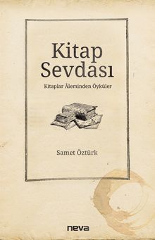 Kitap Sevdası  Kitaplar Aleminden Öyküler - Samet Öztürk PDF İndir