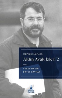 Aklın Ayak İzleri 2 / Hurdacı Darwin - Yusuf Nazım PDF İndir