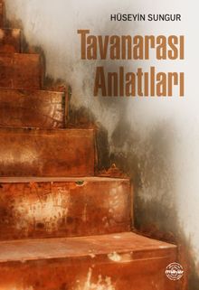 Tavanarası Anlatıları - Hüseyin Sungur PDF İndir