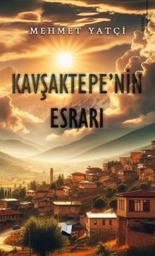 Kavşaktepe'nin Esrarı - Mehmet Yatçi PDF İndir
