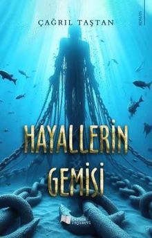 Hayallerin Gemisi - Çağrıl Taştan PDF İndir