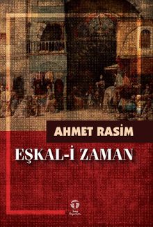 Eşkal-i Zaman - Ahmet Rasim
