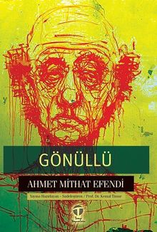 Gönüllü - Ahmet Mithat Efendi