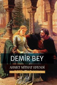 Demir Bey yahut İnkişaf-ı Esrar - Ahmet Mithat Efendi