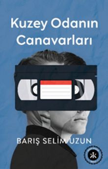 Kuzey Odanın Canavarları - Barış Selim Uzun PDF İndir