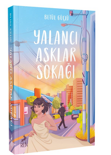 Yalancı Aşklar Sokağı - Betül Güçlü