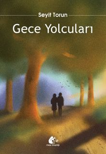 Gece Yolcuları - Seyit Torun PDF İndir