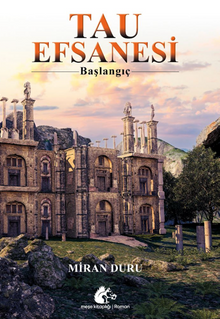 Tau Efsanesi Başlangıç - Miran  Duru PDF İndir