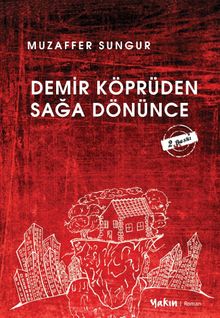 Demir Köprüden Sağa Dönünce - Muzaffer Sungur PDF İndir