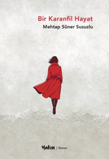 Bir Karanfil Hayat - Mehtap Süner Susuzlu PDF İndir