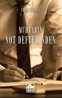 Muhtarın Not Defterinden - Erhan Gülmüş PDF İndir