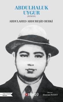 Abdulhaluk Uygur - Abdulahed Abdureşid Berki PDF İndir