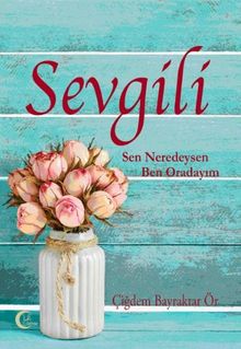 Sevgili - Çiğdem Bayraktar Ör PDF İndir