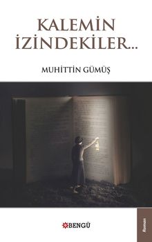 Kalemin İzindekiler - Muhittin Gümüş PDF İndir