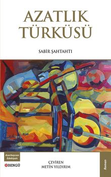Azatlık Türküsü - Sabir Şahtaxtı PDF İndir