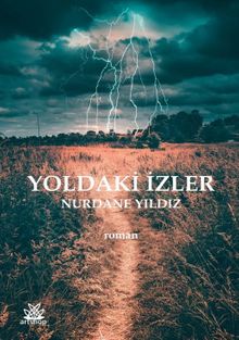 Yoldaki İzler - Nurdane Yıldız PDF İndir