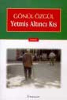 Yetmiş Altıncı Kış - Gönül Özgül PDF İndir