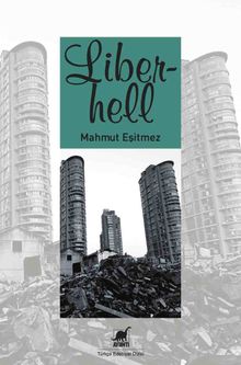 Liberhell  Cehennemde Filizlenen Özgürlük - Mahmut Eşitmez PDF İndir