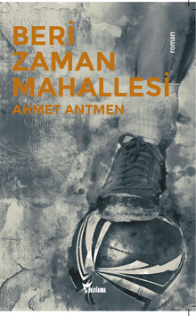 Beri Zaman Mahallesi - Ahmet Antmen PDF İndir
