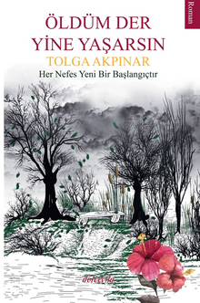 Öldüm Der Yine Yaşarsın - Tolga Akpınar PDF İndir