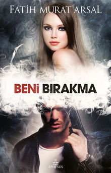Beni Bırakma - Fatih Murat Arsal PDF İndir