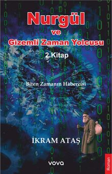 Nurgül ve Gizemli Zaman Yolcusu - İkram  Ataş PDF İndir