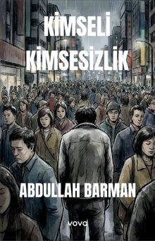 Kimseli Kimsesizlik - Abdullah Barman