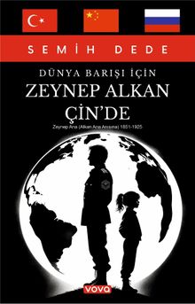 Dünya Barışı İçin Zeynep Alkan Çin'de - Semih Dede PDF İndir