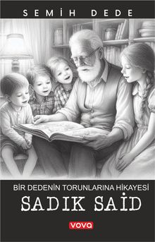 Bir Dedenin Torunlarına Hikayesi Sadık Said - Semih Dede PDF İndir
