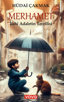 Merhamet İlahi Adaletin Tecellisi - Hüdai Çakmak PDF İndir