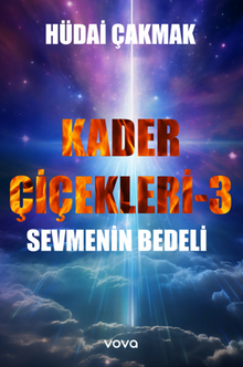 Kader Çiçekleri 3 – Sevmenin Bedeli - Hüdai Çakmak PDF İndir