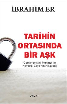 Tarihin Ortasında Bir Aşk - İbrahim Er PDF İndir