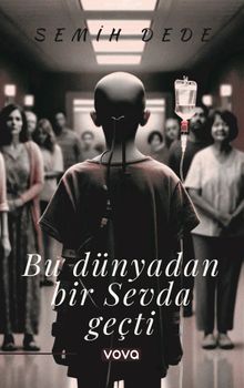 Bu Dünyadan Bir Sevda Geçti - Semih Dede PDF İndir