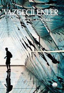 Vazgeçilenler - M. Tolga Tunalı PDF İndir