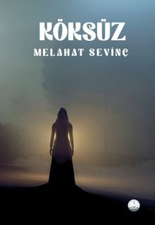 Köksüz - Melahat Sevinç PDF İndir