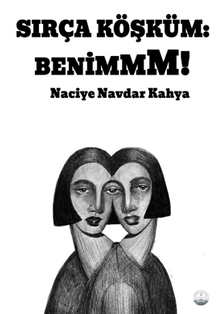 Sırça Köşküm: Benim - Naciye Navdar  Kahya PDF İndir