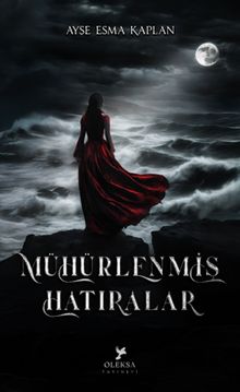 Mühürlenmiş Hatıralar 1 - Ayşe Esma Kaplan PDF İndir
