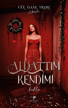 Aldattım Kendimi Kukla - Gül Dane Yıldız PDF İndir