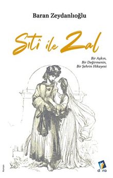 Sıti ile Zal  Bir Aşkın Bir Değirmenin Bir Şehrin Hikayesi - Baran Zeydanlıoğlu PDF İndir