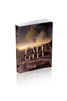 Lale Otel - Nebahat Vanizor PDF İndir