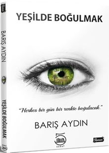 Yeşilde Boğulmak - Barış Aydın PDF İndir