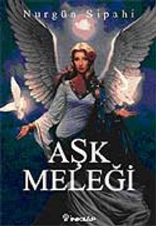 Aşk Meleği - Nurgün Sipahi PDF İndir
