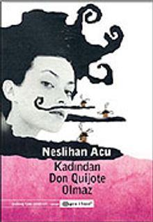 Kadından Don Kişot Olmaz - Neslihan Acu