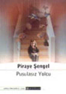 Pusulasız Yolcu - Piraye Şengel PDF İndir