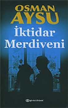 İktidar Merdiveni - Osman Aysu