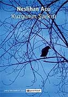 Kuzgunun Şarkısı - Neslihan Acu PDF İndir
