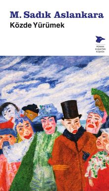 Közde Yürümek - M. Sadık Aslankara PDF İndir