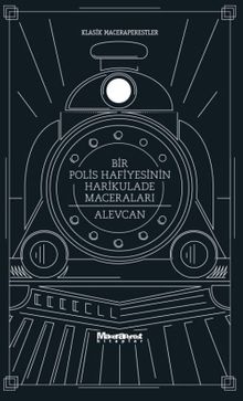 Bir Polis Hafiyesinin Harikulade Maceraları - Alevcan PDF İndir