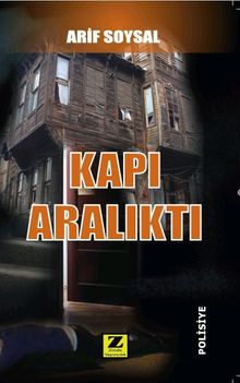 Kapı Aralıktı - Arif Soysal PDF İndir