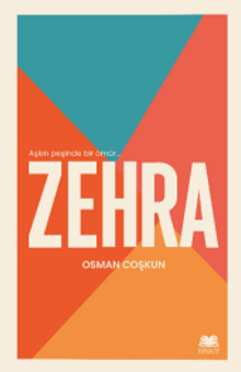 Zehra  Aşkın Peşinde Bir Ömür - Osman Coşkun PDF İndir